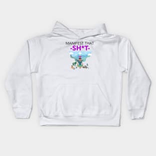 Manifest That Shit Kids Hoodie